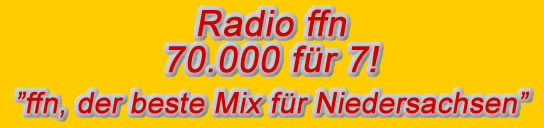 Radio ffn - 70000 für 7